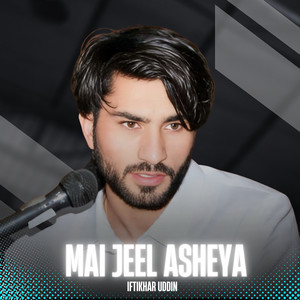 iftikhar uddin - Mai Jeel Asheya