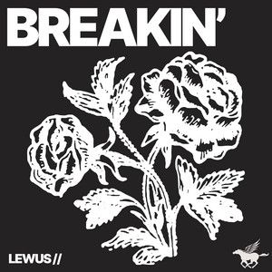 Breakin' by Lewus