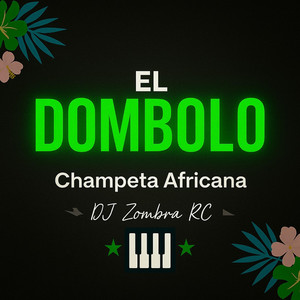Dj Zombra RC - EL DOMBOLO (Champeta Africana) (feat. Dj Carlos Rodriguez)