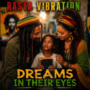 DREAMS IN THEIR EYES by RASTA VIBRATION