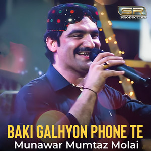 Munawar Mumtaz Molai - Baki Galhyon Phone Te