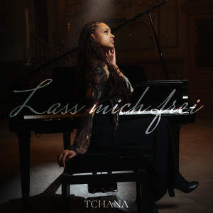 Tchana - Lass mich frei