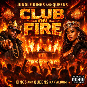 CLUB ON FIRE by JUNGLE KINGS AND QUEENS