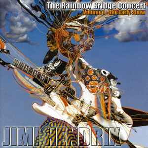 The Rainbow Bridge Concert Volume 1 - The Early Show - Album by