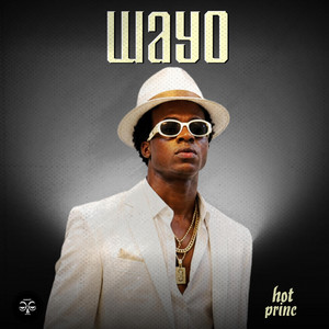 Wayo by Hot Princ