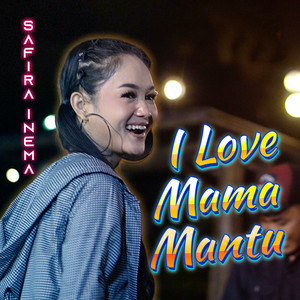 Safira Inema - I Love Mama Mantu