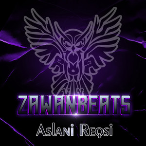 Zawanbeats - Aslani Reqsi