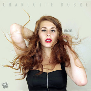 Breathe - Single by Charlotte Dobre | Spotify