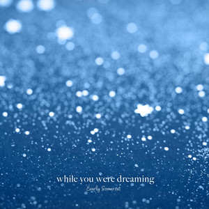 while you were dreaming by Everly Somerset