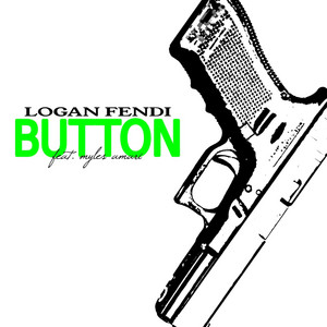 Button by Logan Fendi, Myles Amari