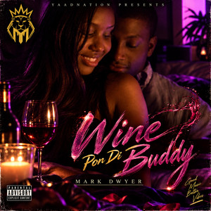 Wine Pon Di Buddy by Mark Dwyer