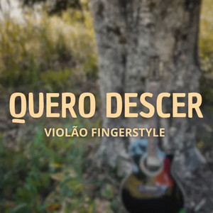 Quero Descer - Violão Fingerstyle by Iury Almeida, Yeshua Worship