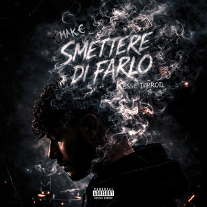 SMETTERE DI FARLO by MAK€, ESSE T PROD