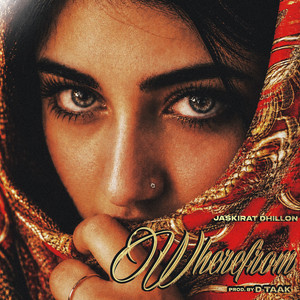 Wherefrom by Jaskirat Dhillon, D-Taak