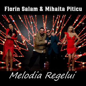 Mihaita Piticu & Florin Salam - Melodia Regelui