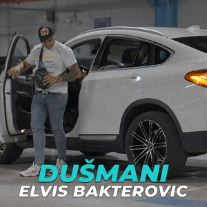 Elvis Bakterovic - Dusmani