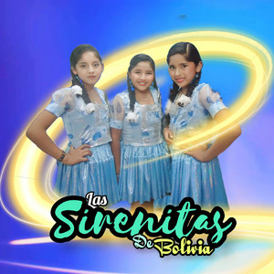 Las Sirenitas De Bolivia - Mix Huayños: Me Dices Que Te Vas - Cuatro Estamos en Tu Puerta (Remix)