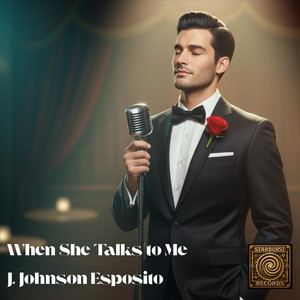 When She Talks to Me by J. Johnson Esposito