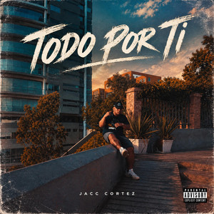 TODO POR TI by JaccCortez