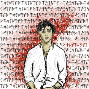 Tainted by $LOTHBOI