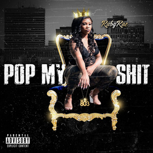 Pop My Shit by Ruby Rae