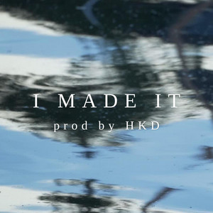 I MADE IT by I'm a Really Good Rapper