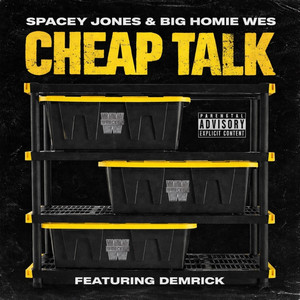 Cheap Talk by Spacey Jones, Big Homie Wes, Demrick