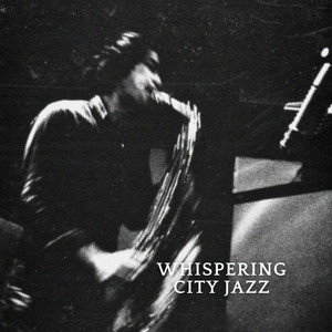 Whispering City Jazz