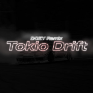 Tokio Drift - song and lyrics by DOZY Remix | Spotify