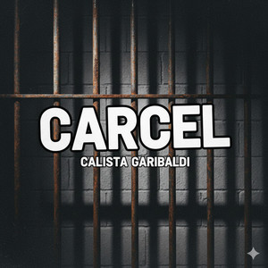 carcel by Calista Garibaldi