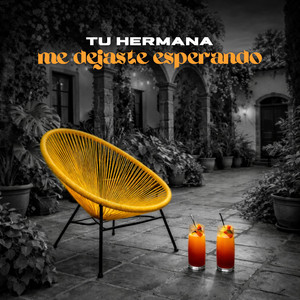 Me Dejaste Esperando by Tu Hermana