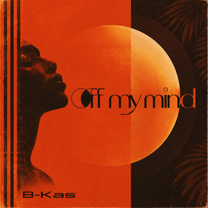 Off my mind by B-Kas