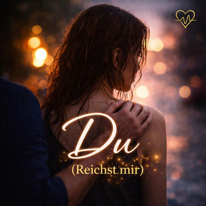 Du (Reichst mir) by Tonwerk