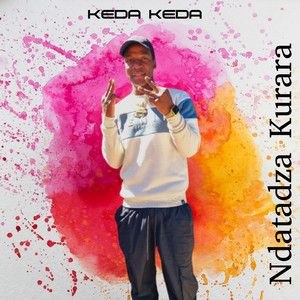 Keda Keda - Ndatadza Kurara