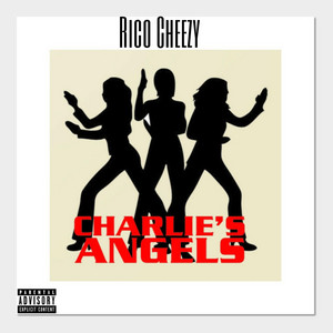 Charlie's Angel's by Rico Cheezy