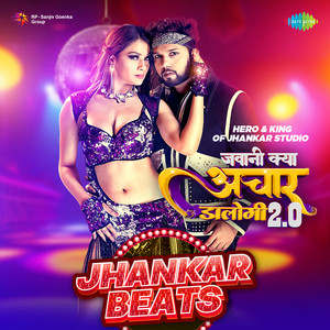 Neelkamal Singh - Jawani Kya Achar Dalogi 2.0 (Jhankar Beats)