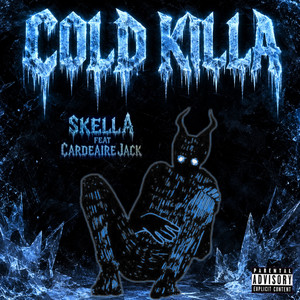 COLD KILLA by SKELLA, Cardeairè Jack