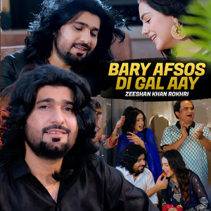 Zeeshan Khan Rokhri - Bary Afsos Di Gal Aay
