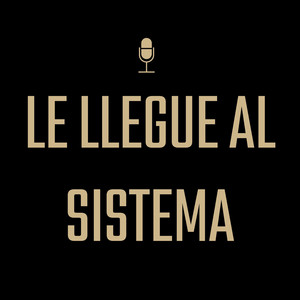 le llegue al sistema by La Vaina Records