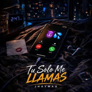 Tu Solo Me Llamas by JhayMax