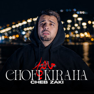 Chofi Ki Raha Halti by Cheb Zaki