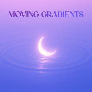 Tiny Moon by Moving Gradients