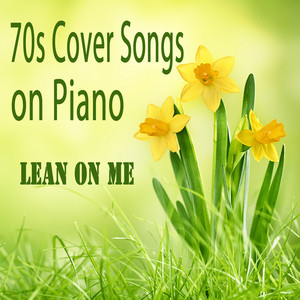 70s Cover Songs on Piano: Lean on Me album
