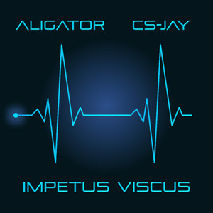 IMPETUS VISCUS by DJ Aligator, CS-Jay