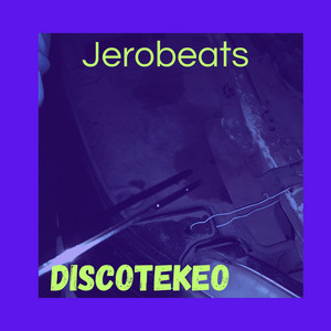Discotekeo by JEROBEATS