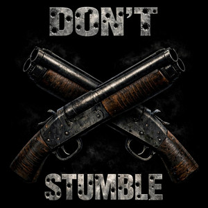 Don't Stumble by Grithenzar