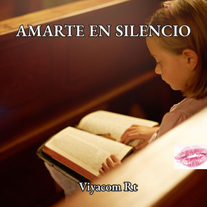 AMARTE EN SILENCIO by Viyacom Rt