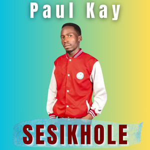 Paul Kay - Sesikhole