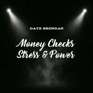 Money Checks Stress & Power