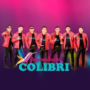 Internacional Colibri - Ámame / No Hay Perdón